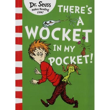 Dr. Seuss: There's a Wocket in My Pocket