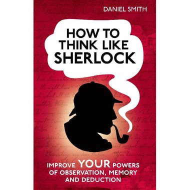 How to Think Like Sherlock