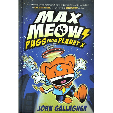 Max Meow: Pugs from Planet X  Book 3