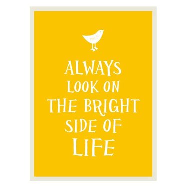 Always Look On The Bright Side Of Life