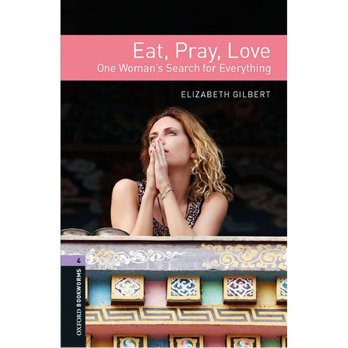 Oxford Bookworms 4: Eat PrayLove - One Woman's Search for EverythingMp3 Pack