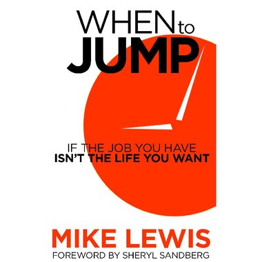 When to Jump - If the Job You Have Isn't The Life You Want