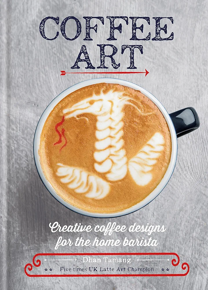 Coffee Art - Creative Coffee Designs for the Home Barista