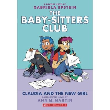 The Baby-Sitters Club: Claudia and The New Girl - A Graphic Novel