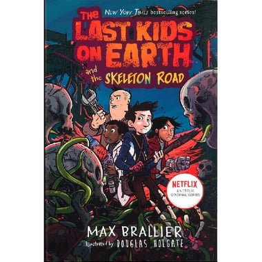 The Last Kids on Earth and The Skeleton Road  Book 6 (Netflix)
