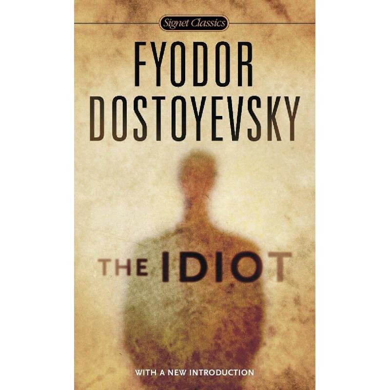 Signet Classics: The Idiot‎