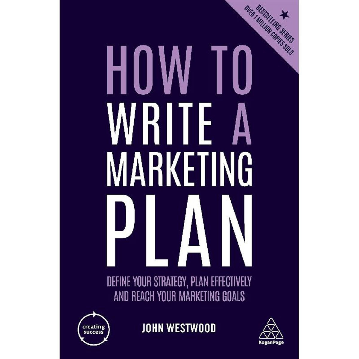 How to Write a Marketing Plan 6th Edition - Define Your StrategyPlan Effectively and Reach Your Marketing Goals