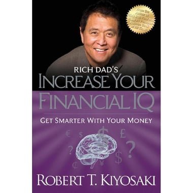 Rich Dad's: Increase Your Financial IQ - Get Smarter with Your Money