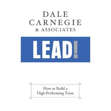 Lead! - How to Build a High-Performing Team