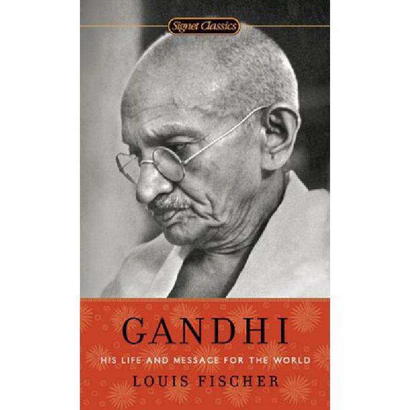 Gandhi: His Life and Message for the World
