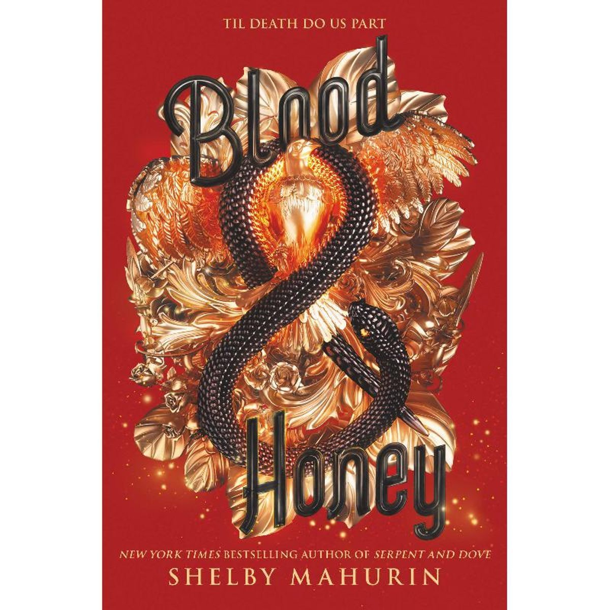 Blood & Honey Book 2 (Serpent & Dove) - Til Death Do Us Part