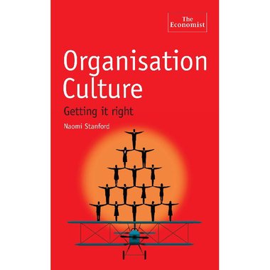 The Economist: Organisation Culture - Getting it Right