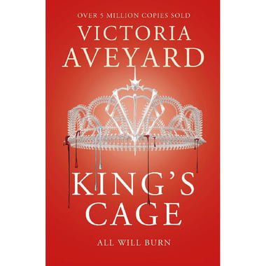 Red Queen: King's Cage  Book 3 - All Will Burn