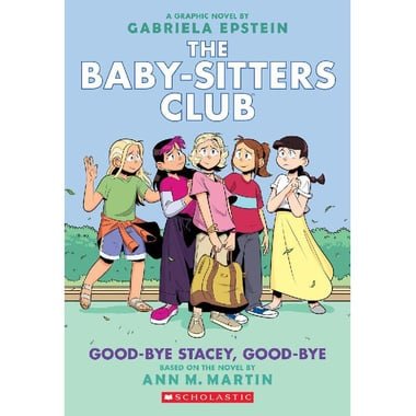 The Baby-Sitters Club: Good-Bye Stacey Good-Bye  Book 11