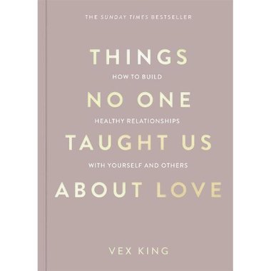 Things No One Taught Us About Love