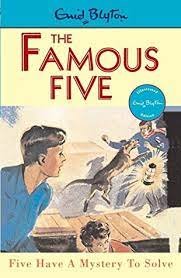 The Famous Five - Five Have A Mystery to Solve