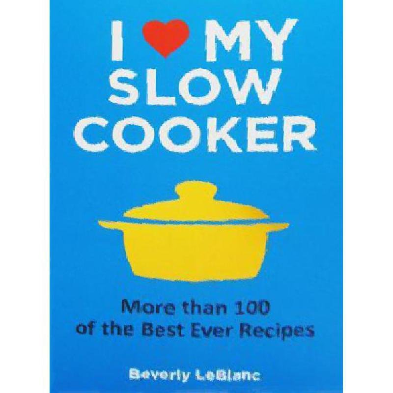 I Love My Slow Cooker