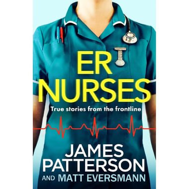 ER Nurses - True Stories from The Frontline