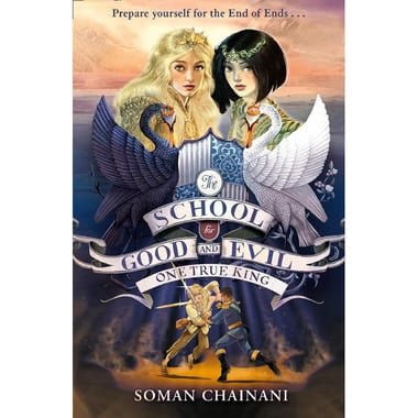 The School For Good And Evil: One True King  Book 6