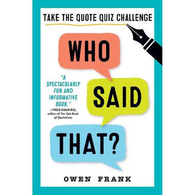 Who Said That - Take The Quote Quiz Challenge