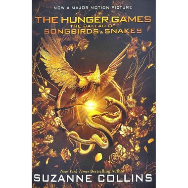The Hunger Games: The Ballad of Songbirds & Snakes (Movie Tie-In Edition) - A Novel
