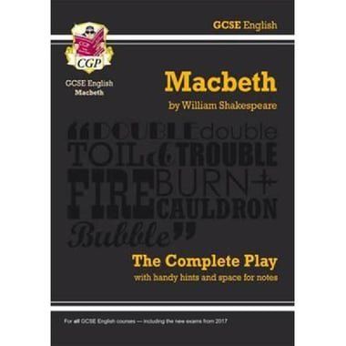 Macbeth  The Complete PlayGrade 9-1 (GCSE English)