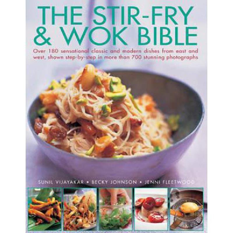 The Stir Fry & Wok Bible