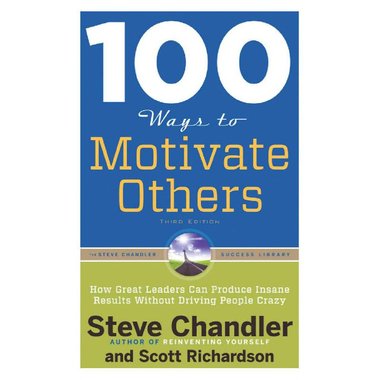100 Ways to Motivate Others