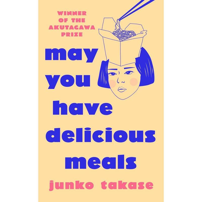 May You Have Delicious Meals ‎-‎ Winner of The Akutagawa Prize‎