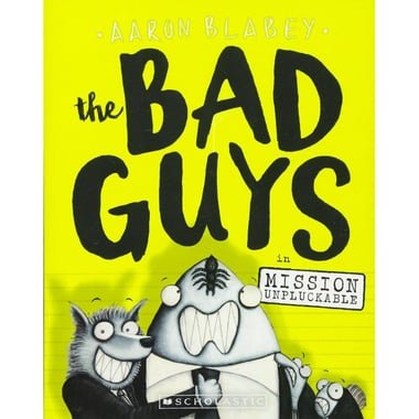 The Bad Guys in Mission Unpluckable  Book 2