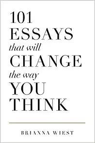 Essays That Will Change The Way You Think 101