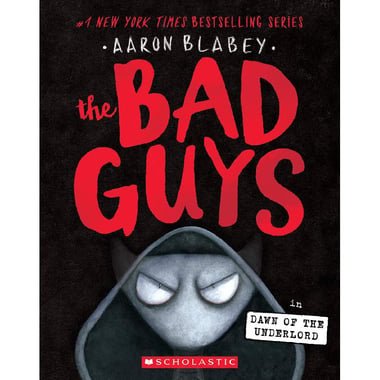 The Bad Guys: Dawn of The Underlord  Book 11