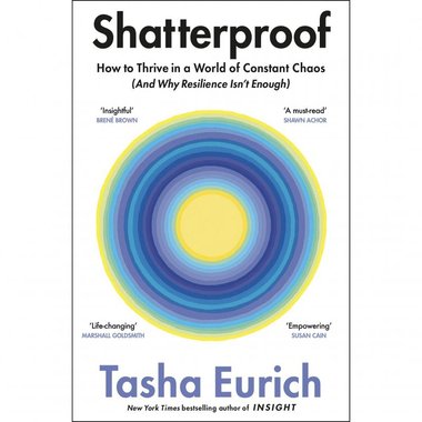 ‎Shatterproof ‎-‎ How to Thrive in a World of Constant Chaos (and Why Resilience Isn't Enough)‎