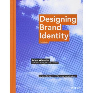 Designing Brand Identity - An Essential Guide for the Whole Branding Team
