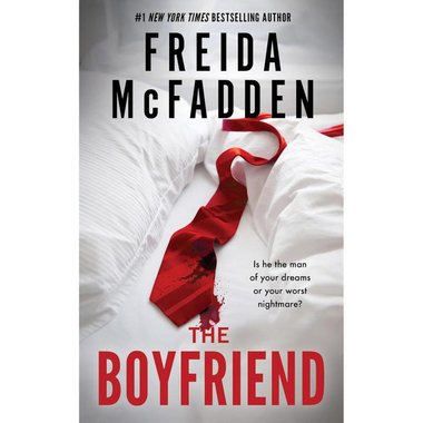 The Boyfriend - Is He The Man of Your Dreams or Your Worst Nightmare