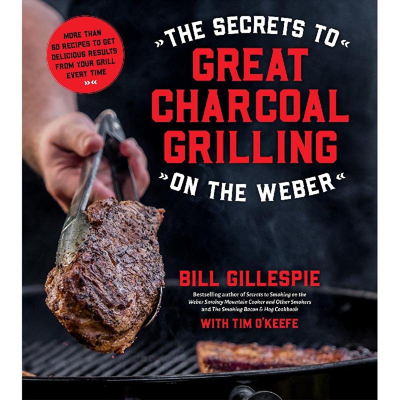 Secrets to Great Charcoal Grilling on The Weber
