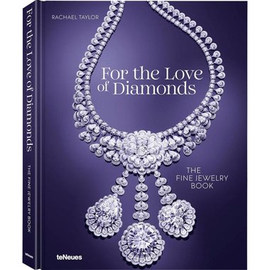‎For The Love of Diamonds ‎-‎ The Fine Jewelry Book‎