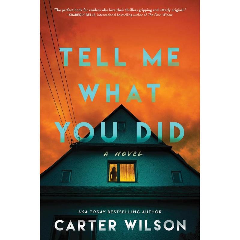 Tell Me What You Did ‎-‎ A Novel‎
