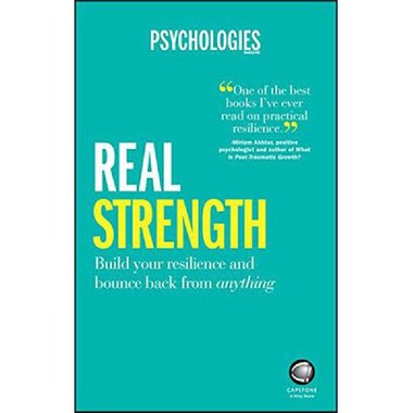 Real Strength - Build Your Resilience and Bounce Back from Anything