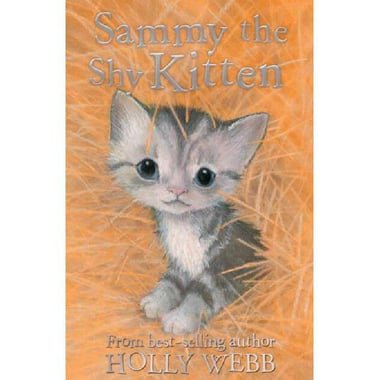 Sammy The Shy Kitten (Holly Webb Animal Stories)