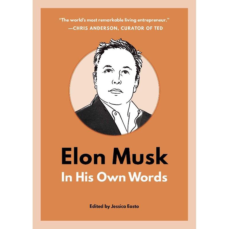 Elon Musk in His Own Words