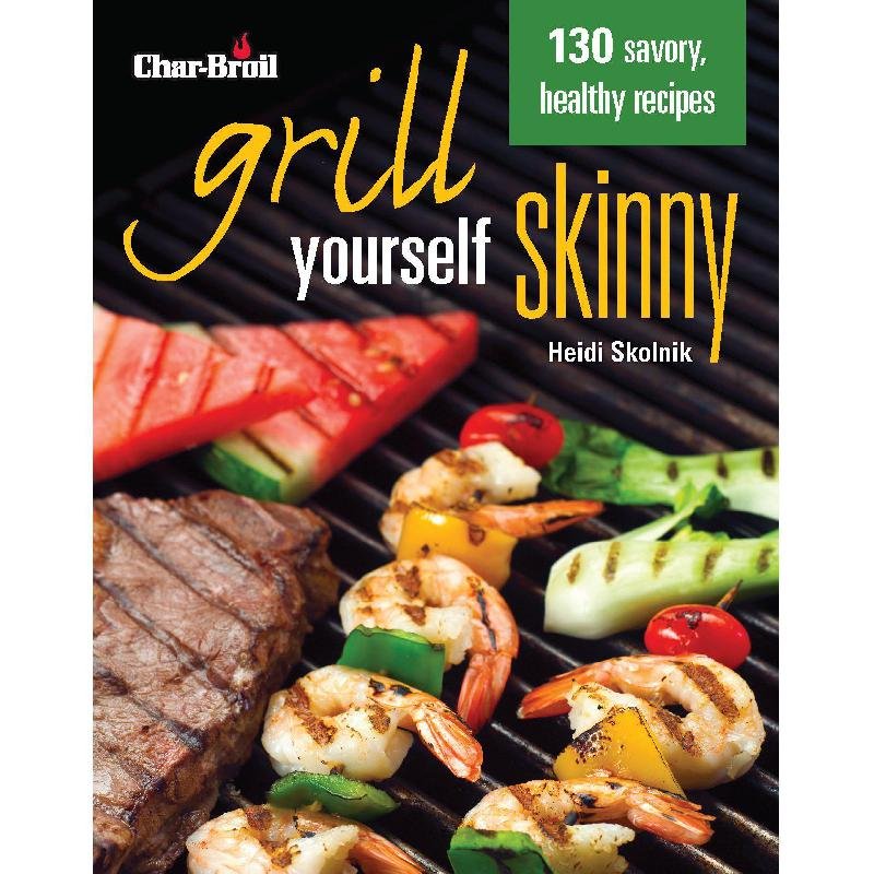 Grill Yourself Skinny (Char-Broil) - 130 Savory