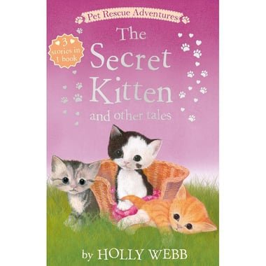 The Secret Kitten and Other Tales (Pet Rescue Adventures)