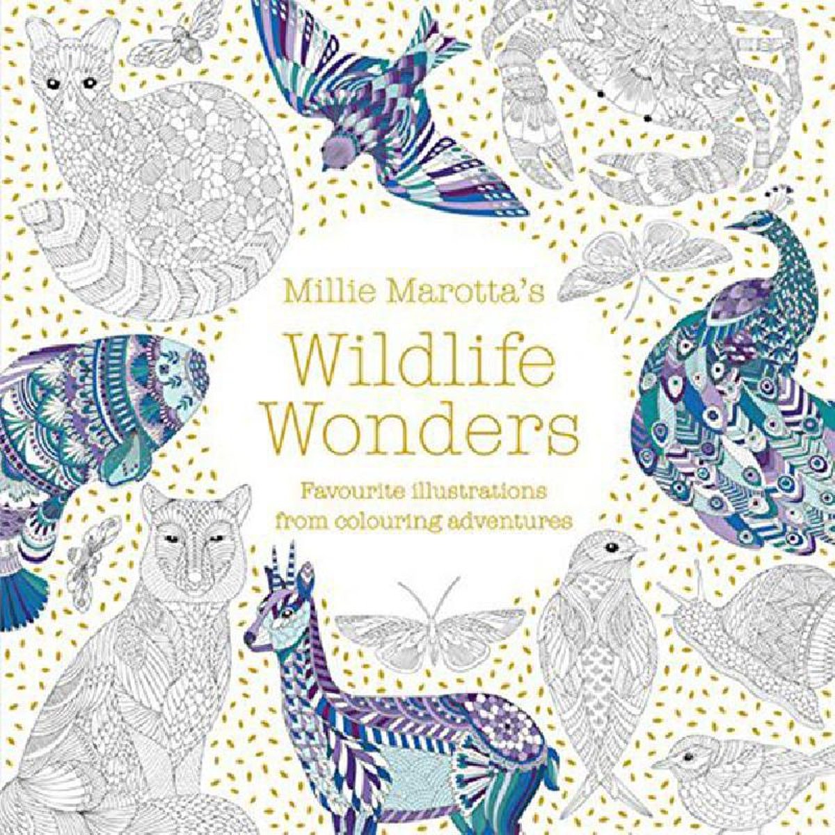 Millie Marotta's Wildlife Wonders - Favourite Illustrations From Colouring Adventures