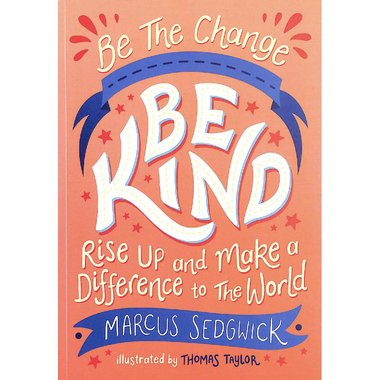 Be The Change ‎-‎ Be Kind