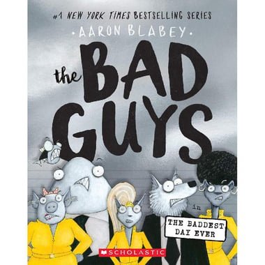 The Bad Guys: The Baddest Day Ever  Book 10