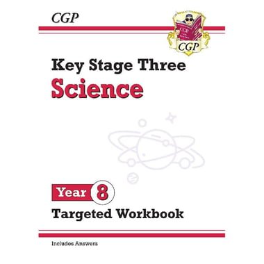 Key Stage Three  Science Targeted WorkbookYear 8 - with Answers