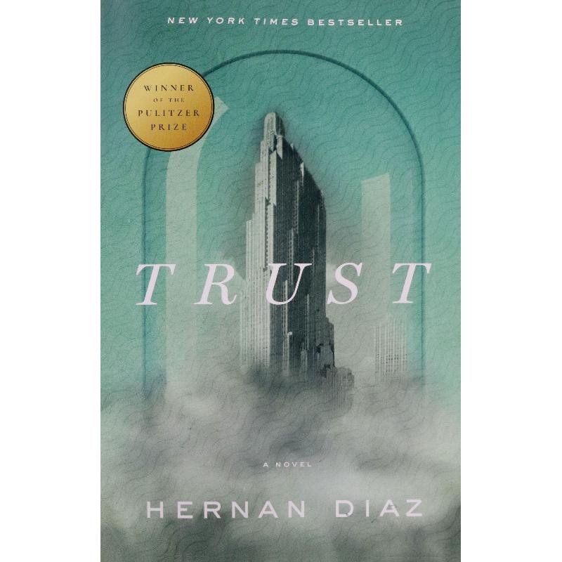 Trust - Winner of the 2023 Pulitzer Prize for Fictio