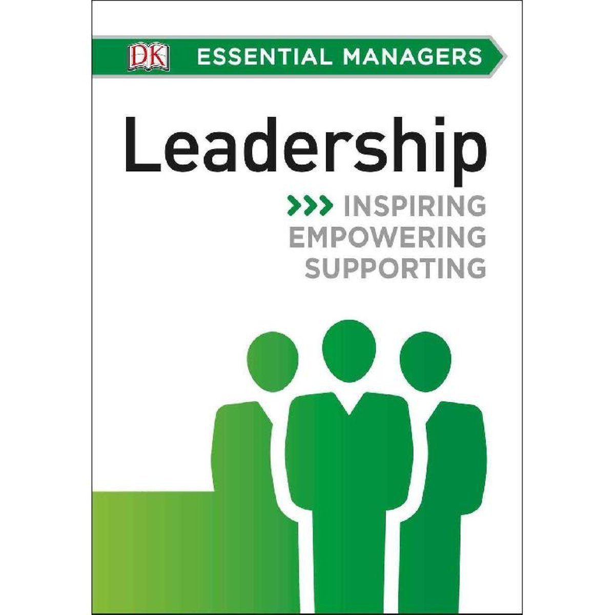 Leadership (DK Essential Managers)