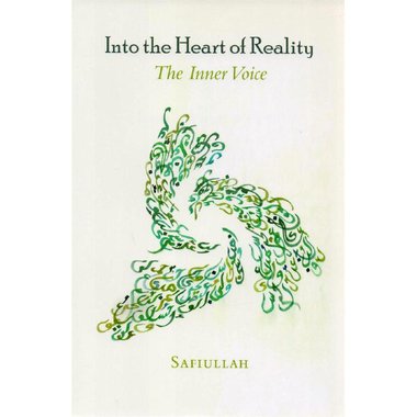 Into The Heart of Reality - The Inner Voice